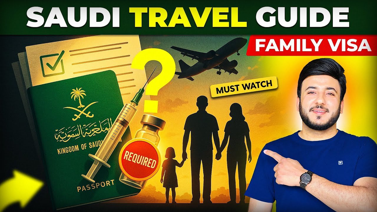 Saudi Travel Guide for Family Visit Visa | Essential Documents & Tips